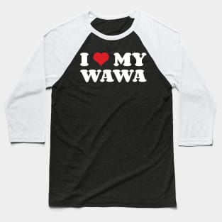 I Heart My Wawa Baseball T-Shirt